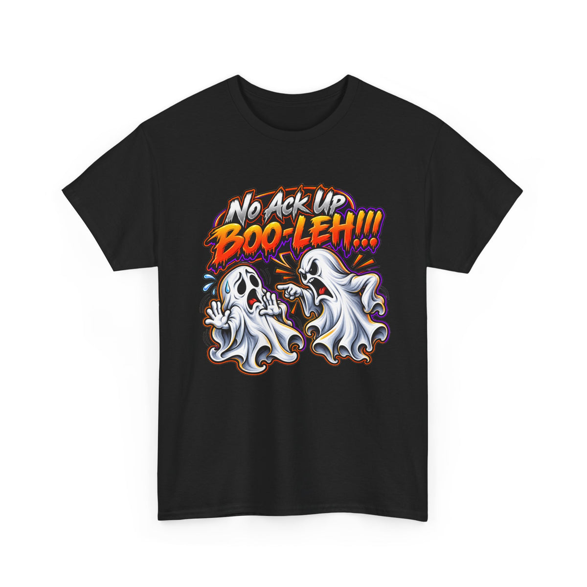 Halloween Ghost Tee — "No Ack Up Boo‑Leh!!!" Funny Spooky Graphic T‑Shirt